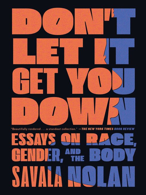 Title details for Don't Let It Get You Down by Savala Nolan - Available